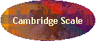 Cambridge Scale